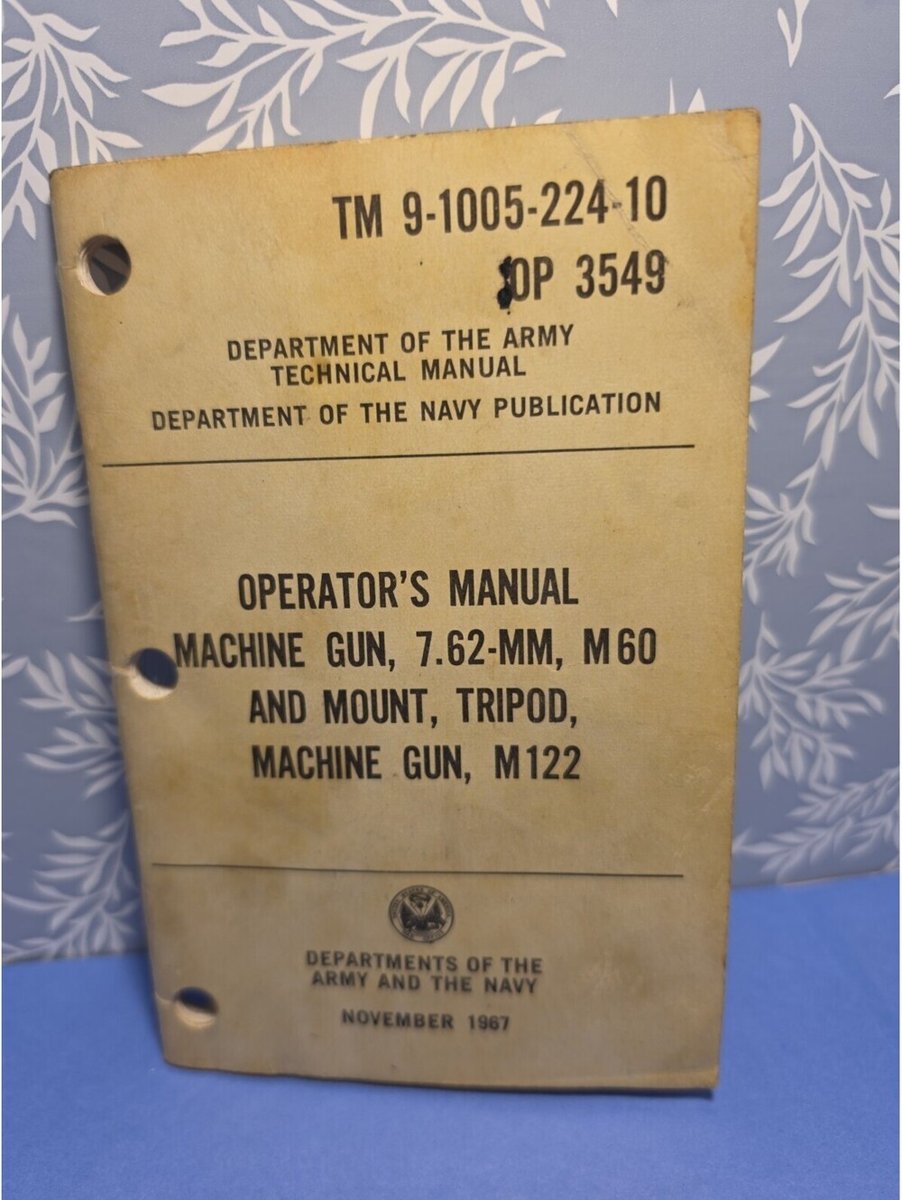 TM 9-1005-224-10 DEPARTMENT OF THE ARMY TECHNICAL MANUAL OP3549